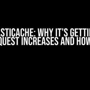 AWS ElastiCache: Why It’s Getting Slow When Request Increases and How to Fix It