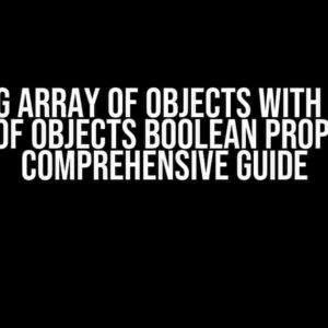 Filtering Array of Objects with Another Array of Objects Boolean Property: A Comprehensive Guide