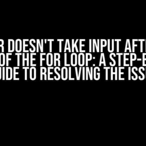 Scanner doesn't take input after first round of the for loop: A Step-by-Step Guide to Resolving the Issue